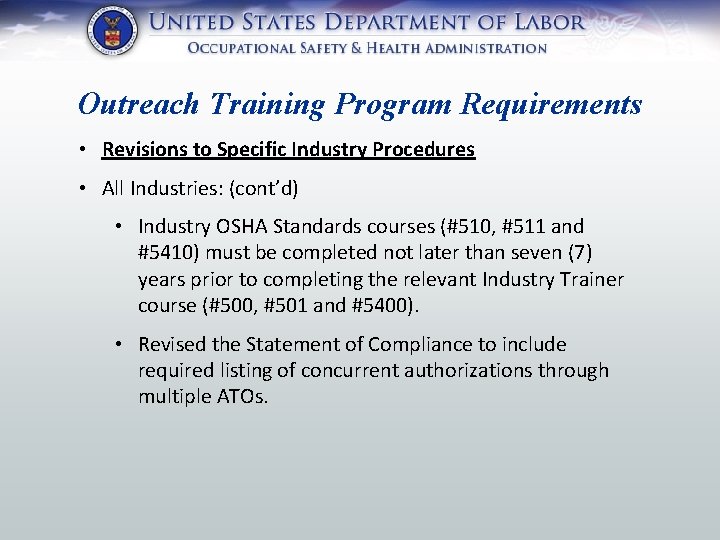 Outreach Training Program Requirements • Revisions to Specific Industry Procedures • All Industries: (cont’d)