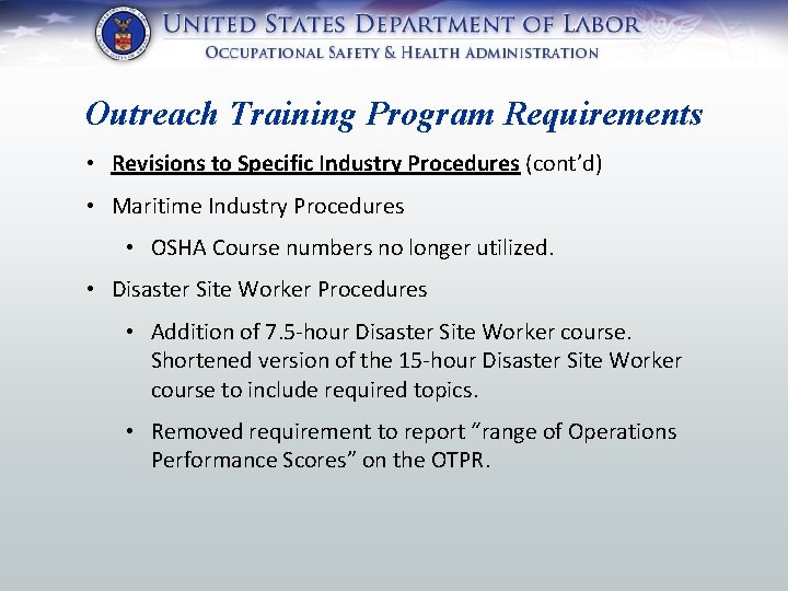 Outreach Training Program Requirements • Revisions to Specific Industry Procedures (cont’d) • Maritime Industry