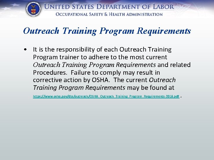 Outreach Training Program Requirements • It is the responsibility of each Outreach Training Program