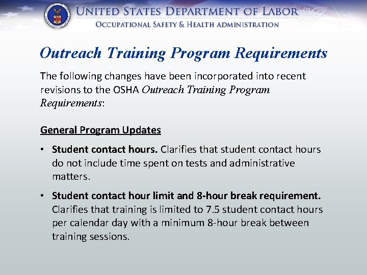 Outreach Training Program Requirements The following changes have been incorporated into recent revisions to