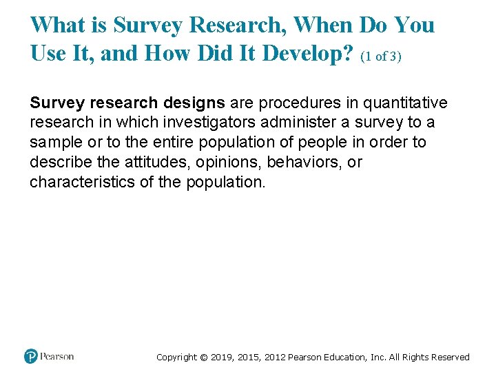 What is Survey Research, When Do You Use It, and How Did It Develop?