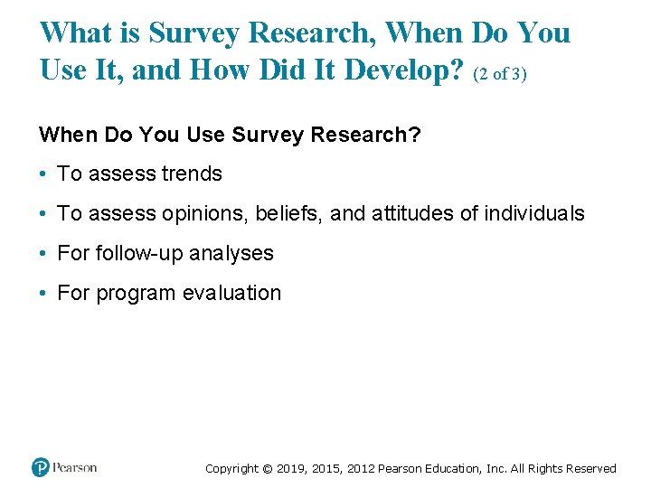 What is Survey Research, When Do You Use It, and How Did It Develop?
