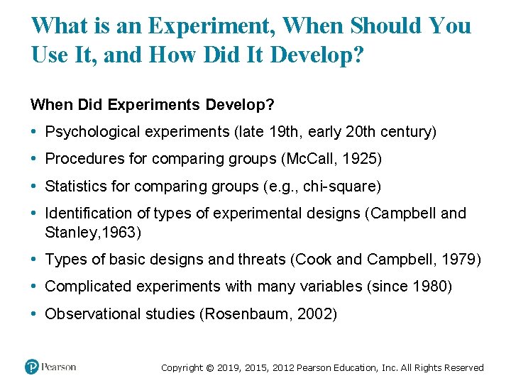 What is an Experiment, When Should You Use It, and How Did It Develop?