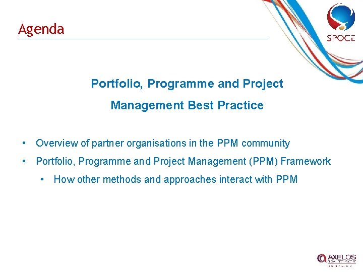 Agenda Portfolio, Programme and Project Management Best Practice • Overview of partner organisations in