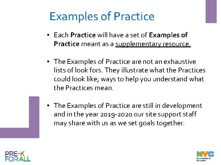 Examples of Practice • Each Practice will have a set of Examples of Practice