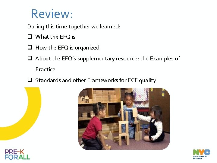 Review: During this time together we learned: q What the EFQ is q How