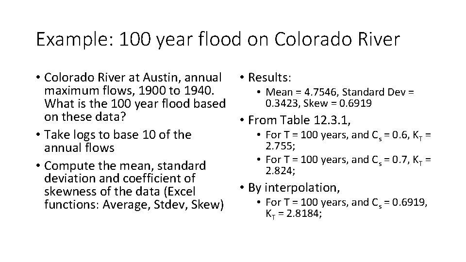 Example: 100 year flood on Colorado River • Colorado River at Austin, annual •