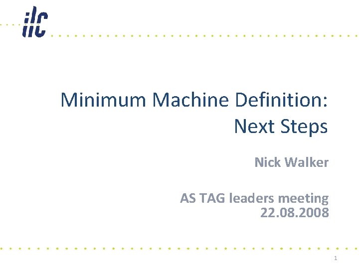 Minimal Machine Minimum Machine Definition Next Steps Nick Walker AS