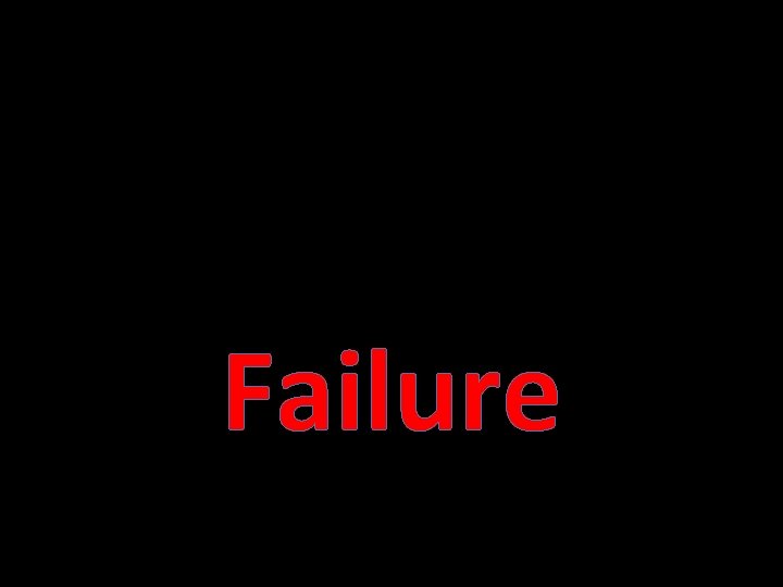 Failure 