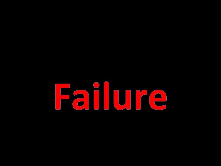Failure 