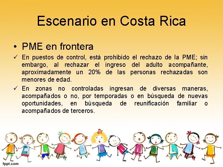 Escenario en Costa Rica • PME en frontera ü En puestos de control, está