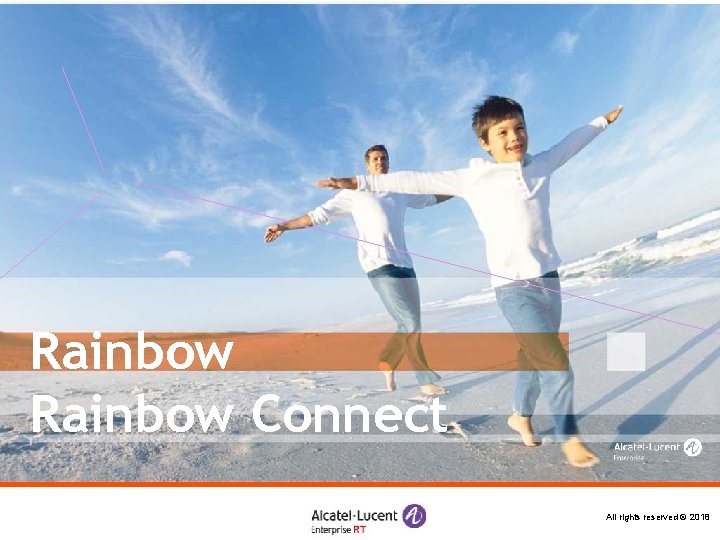 Rainbow Connect All rights reserved © 2018 Rainbow Connect All rights reserved © 2018