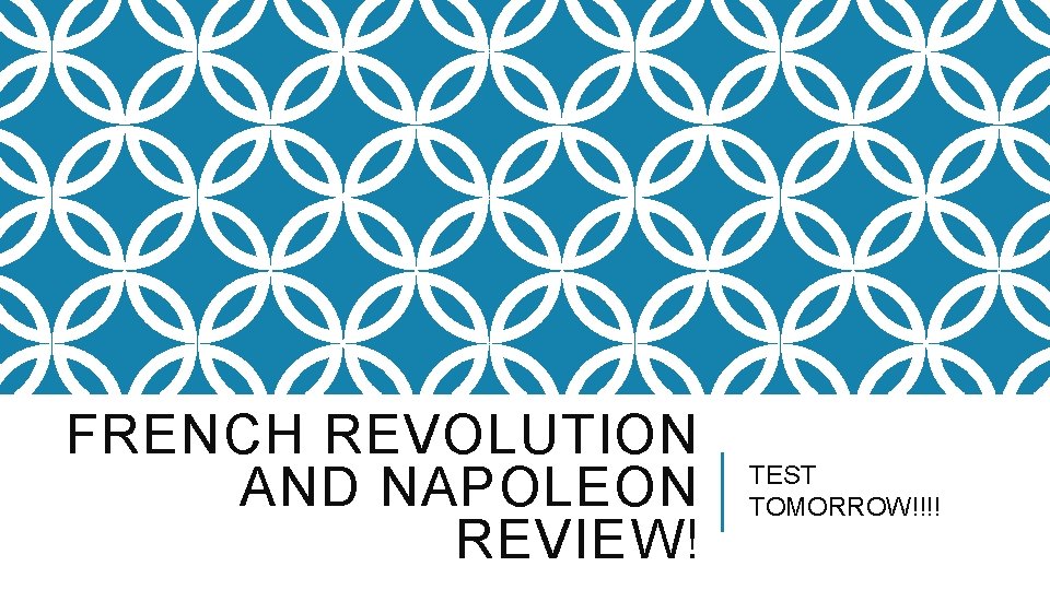 FRENCH REVOLUTION AND NAPOLEON REVIEW TEST TOMORROW RULES