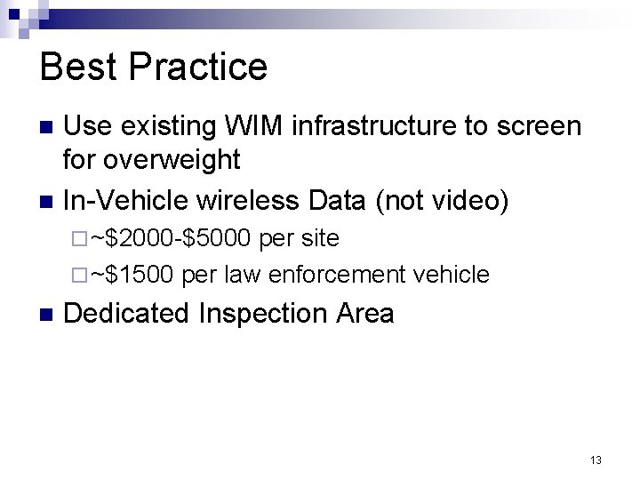 Best Practice Use existing WIM infrastructure to screen for overweight n In-Vehicle wireless Data