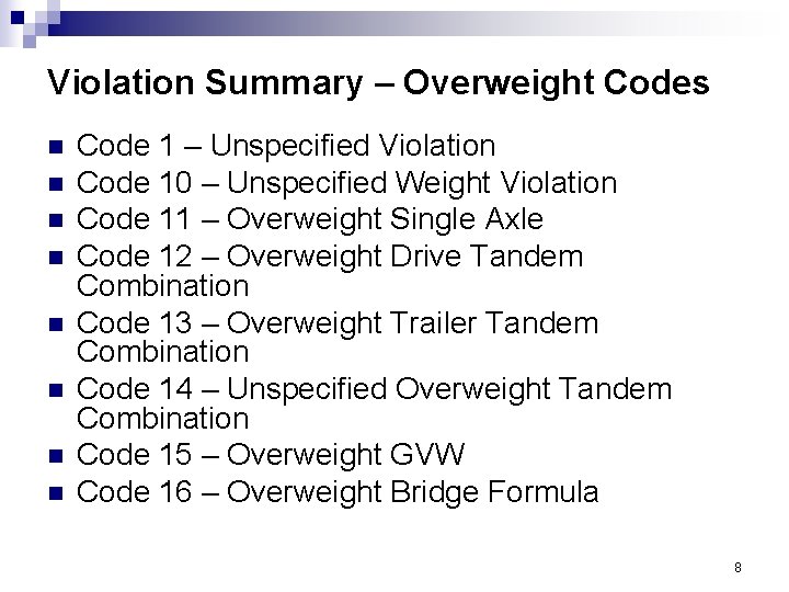 Violation Summary – Overweight Codes n n n n Code 1 – Unspecified Violation