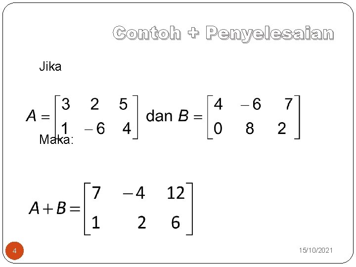 Contoh + Penyelesaian Jika Maka: 4 15/10/2021 