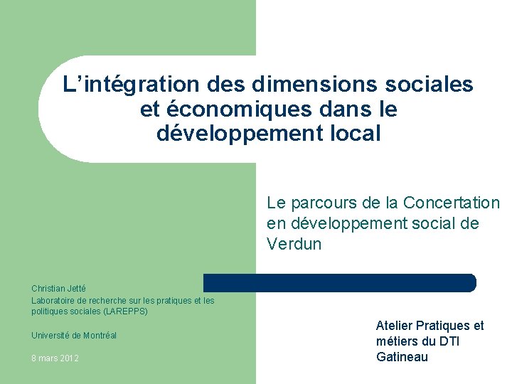 L’intégration des dimensions sociales et économiques dans le développement local Le parcours de la