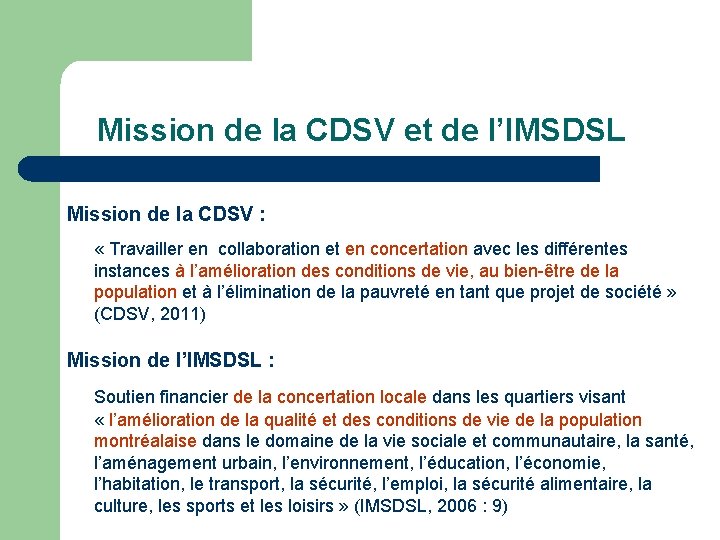 Mission de la CDSV et de l’IMSDSL Mission de la CDSV : « Travailler