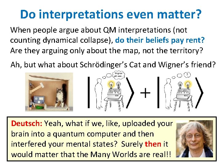 Do interpretations even matter? When people argue about QM interpretations (not counting dynamical collapse),