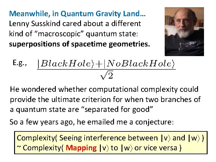 Meanwhile, in Quantum Gravity Land… Lenny Susskind cared about a different kind of “macroscopic”