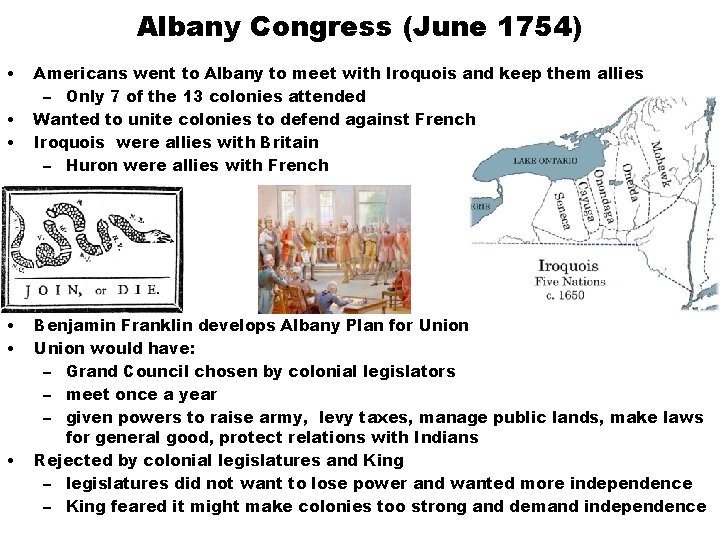 Albany Congress (June 1754) • • • Americans went to Albany to meet with
