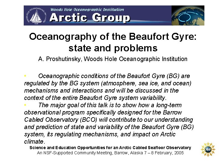 Oceanography of the Beaufort Gyre: state and problems A. Proshutinsky, Woods Hole Oceanographic Institution