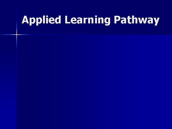 Applied Learning Pathway 