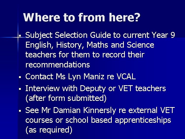 Where to from here? § § Subject Selection Guide to current Year 9 English,