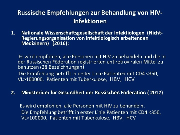 Russische Empfehlungen zur Behandlung von HIVInfektionen 1. Nationale Wissenschaftsgesellschaft der Infektiologen (Nicht. Regierungsorganisation von