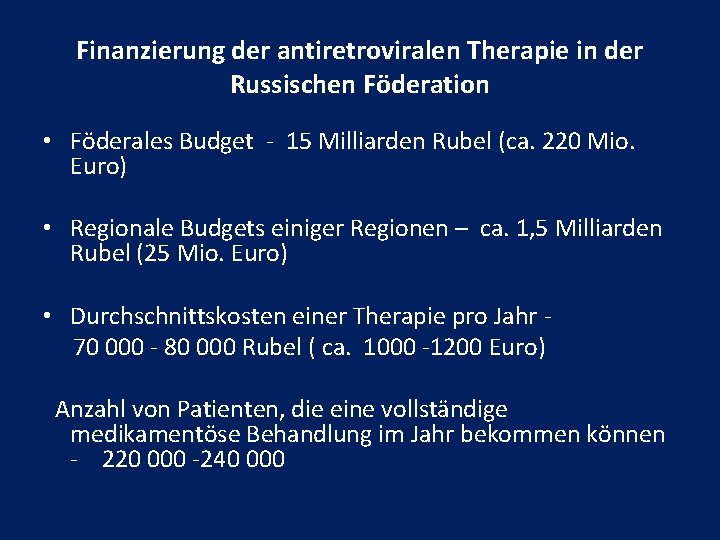 Finanzierung der antiretroviralen Therapie in der Russischen Föderation • Föderales Budget - 15 Milliarden