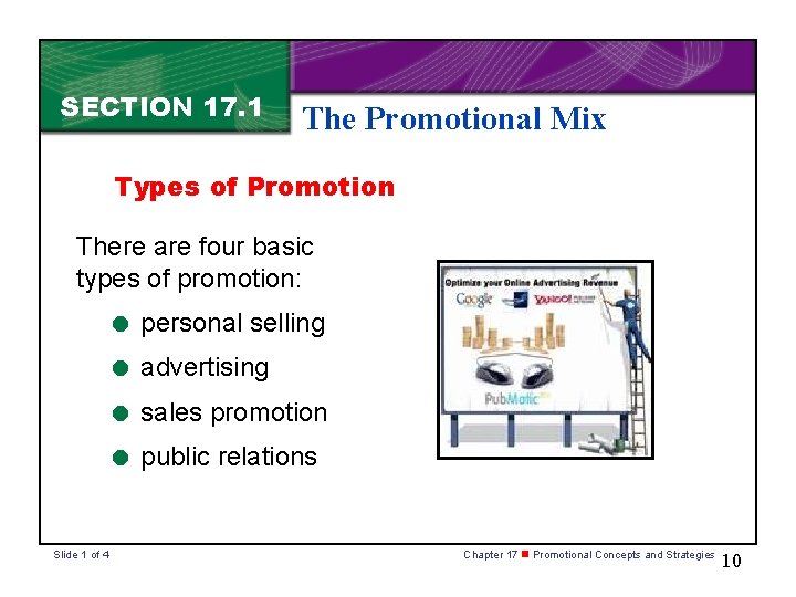 SECTION 17. 1 The Promotional Mix Types of Promotion There are four basic types