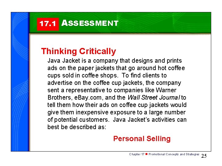 17. 1 ASSESSMENT Thinking Critically Java Jacket is a company that designs and prints