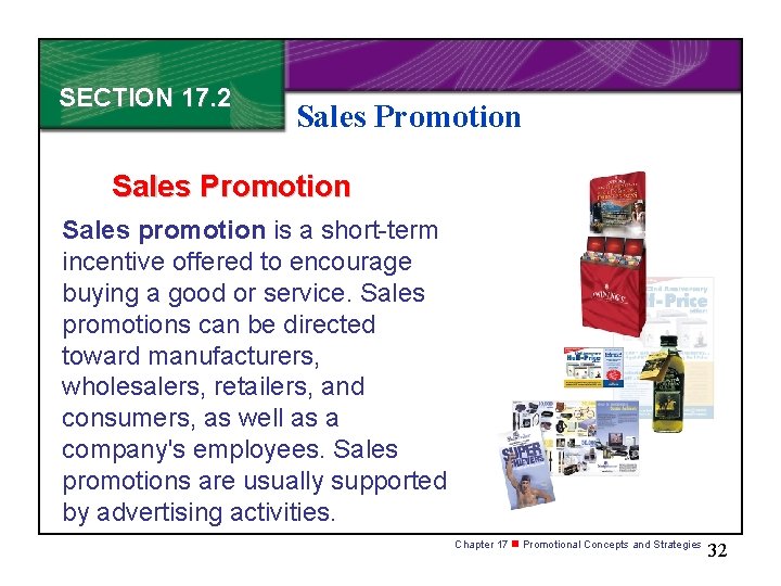 SECTION 17. 2 Sales Promotion Sales promotion is a short-term incentive offered to encourage