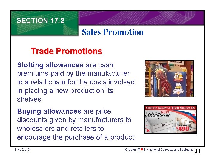 SECTION 17. 2 Sales Promotion Trade Promotions Slotting allowances are cash premiums paid by