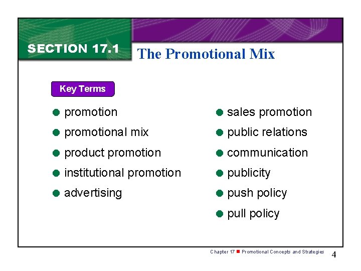SECTION 17. 1 The Promotional Mix Key Terms = promotion = sales promotion =