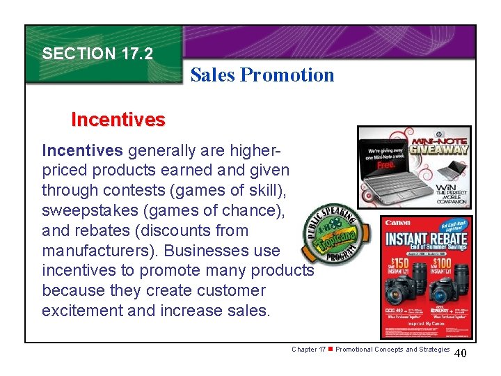 SECTION 17. 2 Sales Promotion Incentives generally are higherpriced products earned and given through