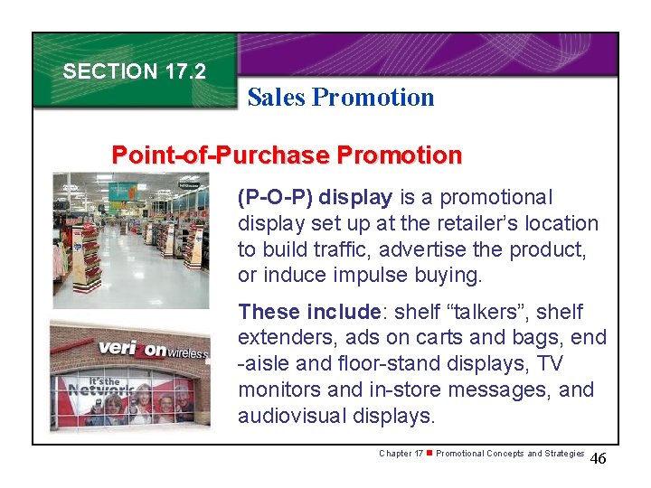 SECTION 17. 2 Sales Promotion Point-of-Purchase Promotion (P-O-P) display is a promotional display set