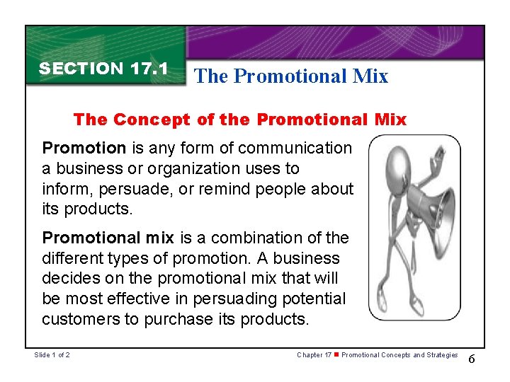 SECTION 17. 1 The Promotional Mix The Concept of the Promotional Mix Promotion is