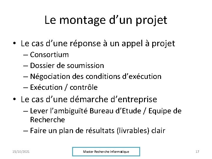 Le montage d’un projet • Le cas d’une réponse à un appel à projet