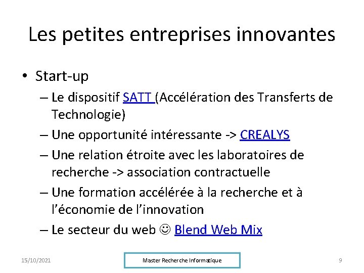 Les petites entreprises innovantes • Start-up – Le dispositif SATT (Accélération des Transferts de