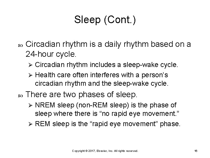 Sleep (Cont. ) Circadian rhythm is a daily rhythm based on a 24 -hour