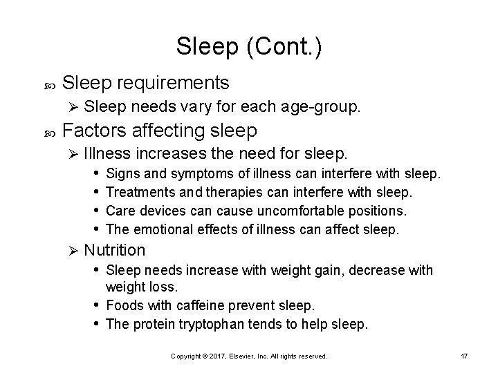 Sleep (Cont. ) Sleep requirements Ø Sleep needs vary for each age-group. Factors affecting