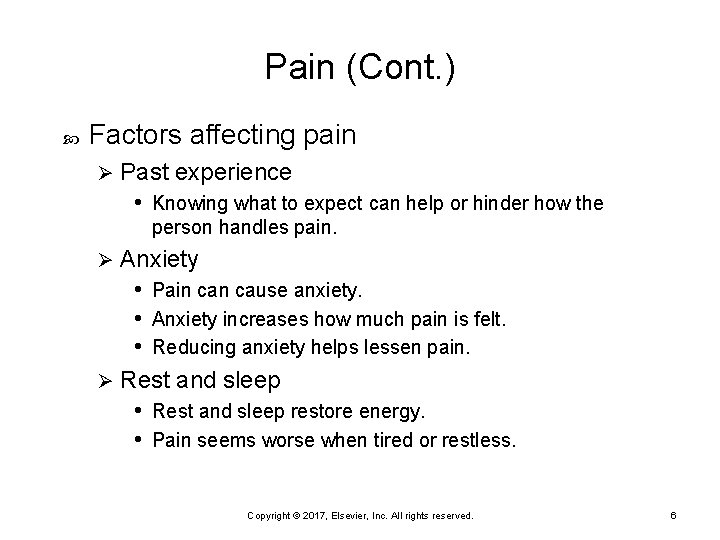 Pain (Cont. ) Factors affecting pain Ø Past experience • Knowing what to expect