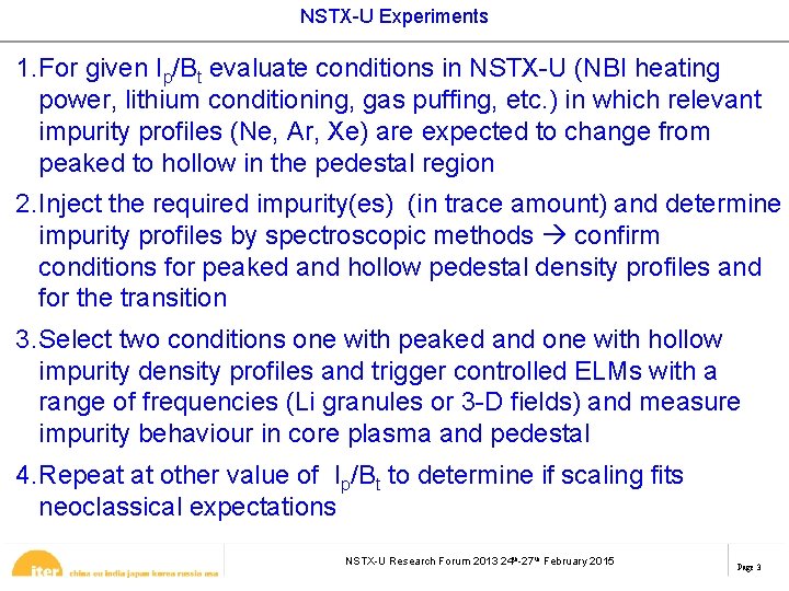 NSTX-U Experiments 1. For given Ip/Bt evaluate conditions in NSTX-U (NBI heating power, lithium