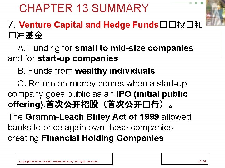 CHAPTER 13 SUMMARY 7. Venture Capital and Hedge Funds��投�和 �冲基金 A. Funding for small