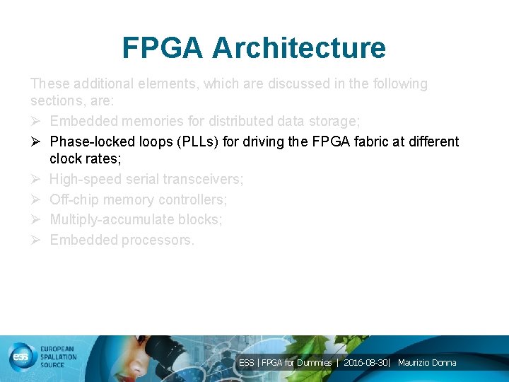 FPGA Architecture These additional elements, which are discussed in the following sections, are: Ø
