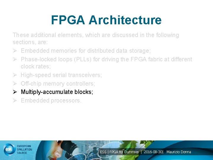 FPGA Architecture These additional elements, which are discussed in the following sections, are: Ø