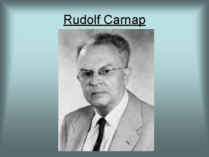 Rudolf Carnap 