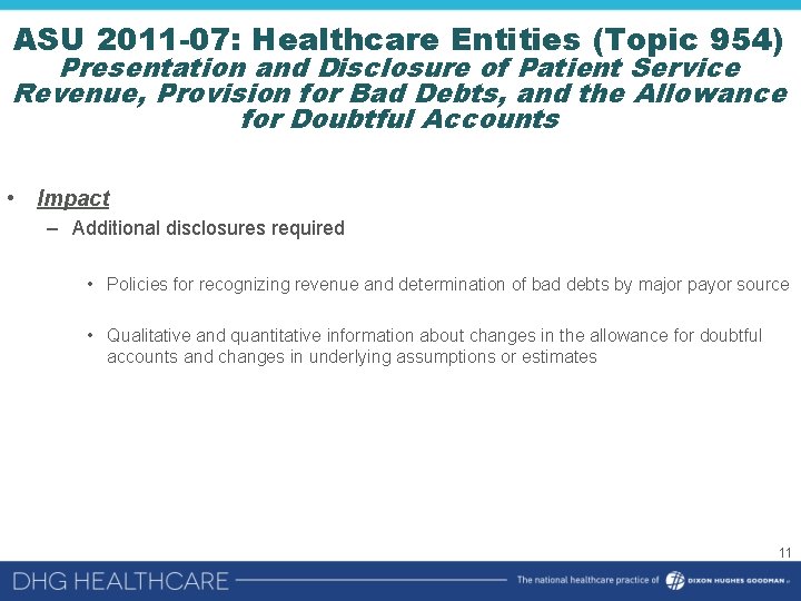 ASU 2011 -07: Healthcare Entities (Topic 954) Presentation and Disclosure of Patient Service Revenue,