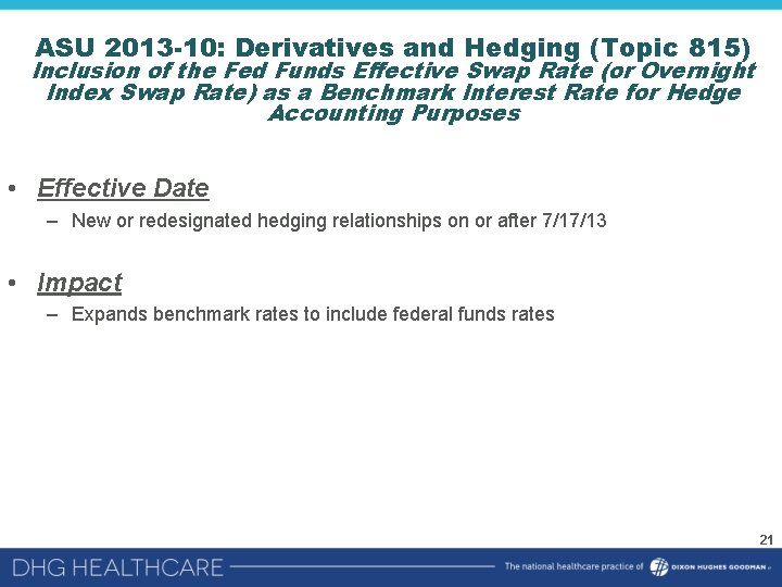 ASU 2013 -10: Derivatives and Hedging (Topic 815) Inclusion of the Fed Funds Effective